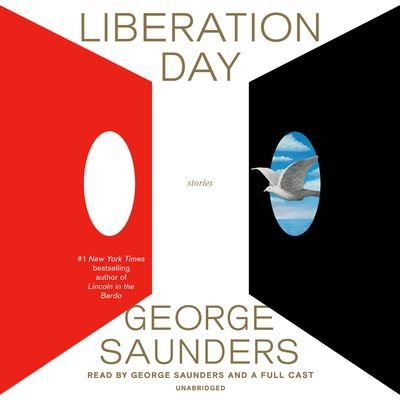 Liberation Day - George Saunders - Musikk - Random House USA Inc - 9780593633038 - 18. oktober 2022