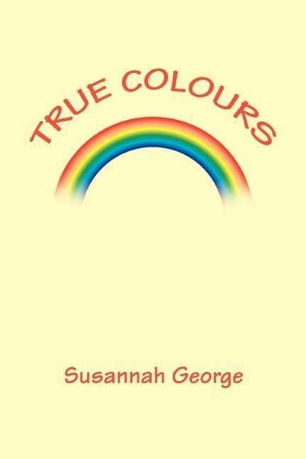 Cover for Susannah George · True Colours (Paperback Book) (2003)