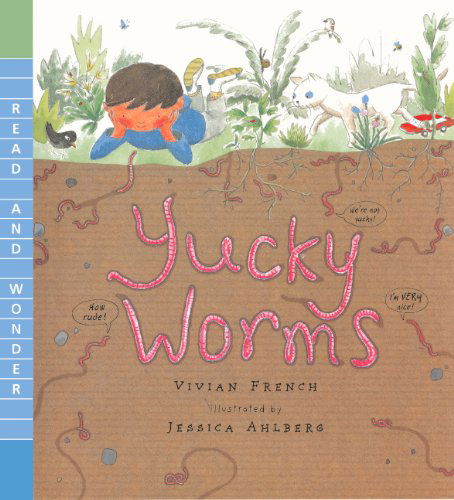 Cover for Vivian French · Yucky Worms (Turtleback School &amp; Library Binding Edition) (Read and Wonder (Pb)) (Inbunden Bok) [Reprint edition] (2012)