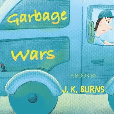 Cover for J. K. Burns · Garbage Wars (Paperback Book) (2021)