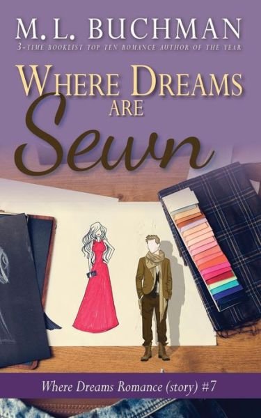 Cover for M L Buchman · Where Dreams Are Sewn (Paperback Book) (2015)
