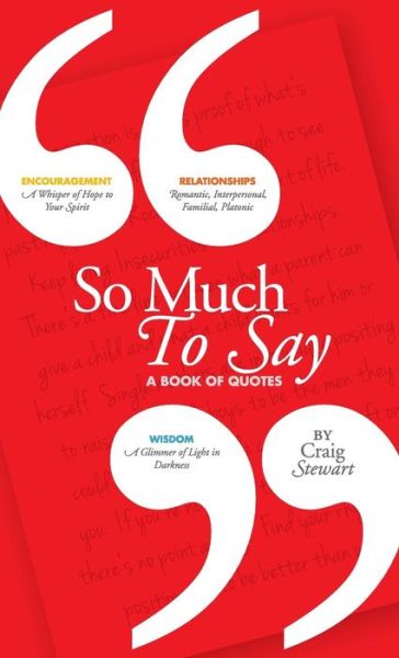 Cover for Craig Stewart · So Much To Say, a Book of Quotes (Hardcover Book) (2017)