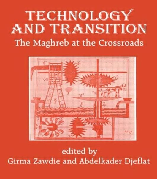 Technology and Transition: The Maghreb at the Crossroads - Girma Zawdie - Books - Taylor & Francis Ltd - 9780714643038 - August 1, 1996