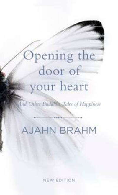 Cover for Ajahn Brahm · Opening the Door of Your Heart: And other Buddhist Tales of Happiness (Paperback Bog) (2015)