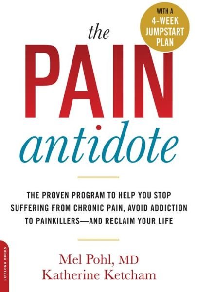 Cover for Katherine Ketcham · The Pain Antidote: The Proven Program to Help You Stop Suffering from Chronic Pain, Avoid Addiction to Painkillers--and Reclaim Your Life (Pocketbok) (2015)