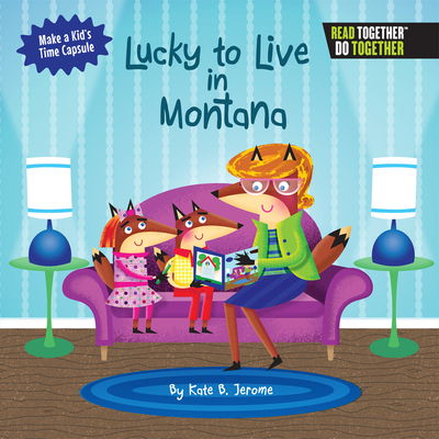 Cover for Kate B. Jerome · Lucky to Live in Montana (Hardcover Book) (2017)