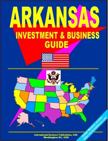 Cover for USA International Business Publications · Arkansas Investment and Business Guide (Us Business and Investment Library) (Paperback Book) [Stg edition] (2008)