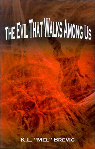 Cover for K.l.  &quot;Mel&quot; Brevig · The Evil That Walks Among Us (Pocketbok) (2001)