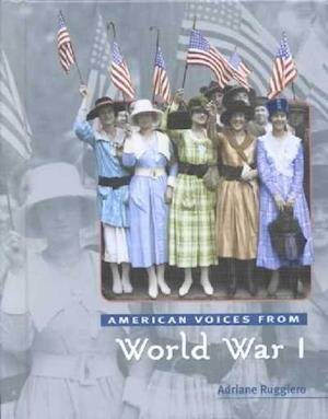 Cover for Adriane Ruggiero · World War I (American Voices From--) (Hardcover Book) (2003)