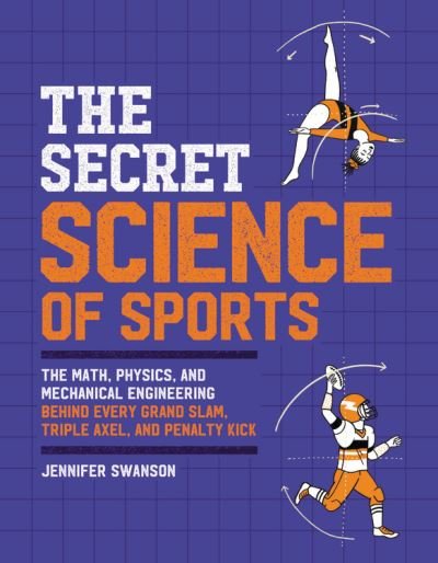 Cover for Jennifer Swanson · The Secret Science of Sports (Pocketbok) (2021)