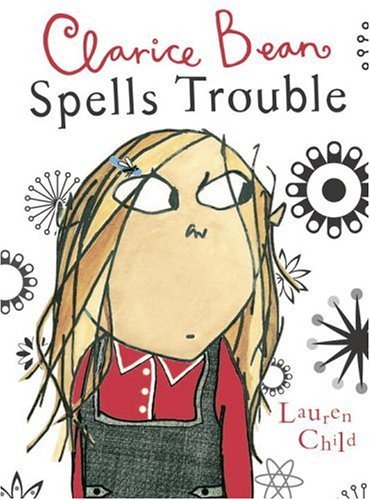 Cover for Lauren Child · Clarice Bean Spells Trouble (Taschenbuch) (2006)
