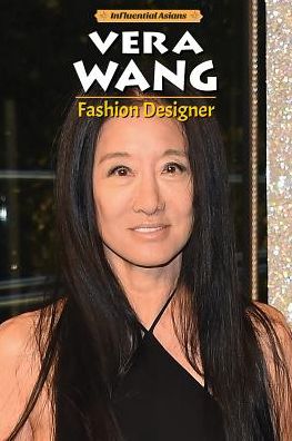 Vera Wang fashion designer - Richard Worth - Książki - Enslow Publishing - 9780766079038 - 30 lipca 2016