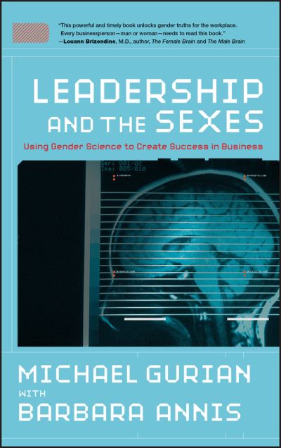 Cover for Gurian, Michael (Spokane, Washington) · Leadership and the Sexes: Using Gender Science to Create Success in Business - Jossey-Bass Leadership Series (Hardcover Book) (2008)