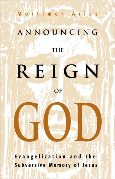 Cover for Mortimer Arias · Announcing the Reign of God (Paperback Book) (1984)