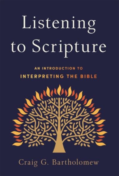 Cover for Craig G. Bartholomew · Listening to Scripture – An Introduction to Interpreting the Bible (Taschenbuch) (2023)