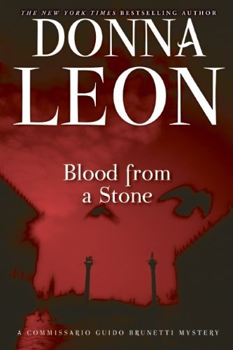 Cover for Donna Leon · Blood from a Stone: a Commissario Guido Brunetti Mystery (Paperback Bog) [Reprint edition] (2014)