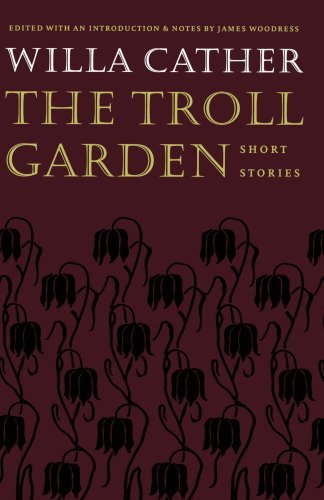 Cover for Willa Cather · The Troll Garden: Short Stories (Paperback Book) [First Bison edition] (2000)