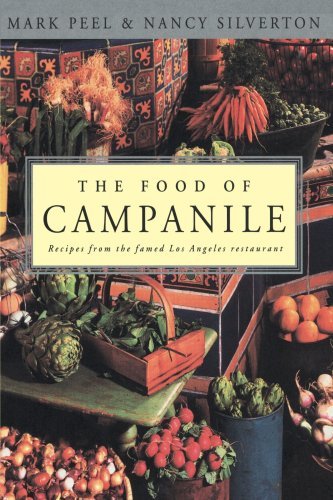 Cover for Mark Peel · The Food of Campanile: Recipes from the Famed Los Angeles Restaurant: A Cookbook (Paperback Bog) (1997)