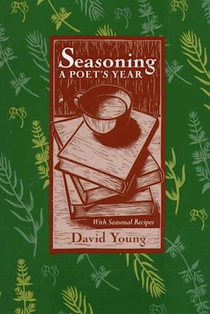 Cover for David Young · Seasoning: a Poets Year, with Seasonal Recipes (Gebundenes Buch) (1999)