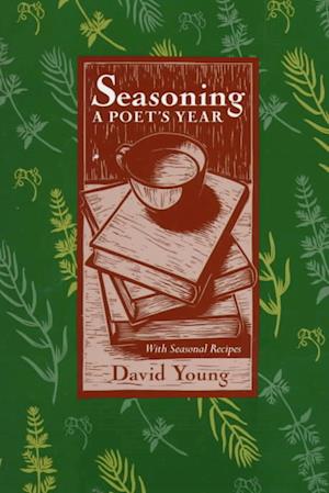 Cover for David Young · Seasoning: a Poets Year, with Seasonal Recipes (Gebundenes Buch) (1999)