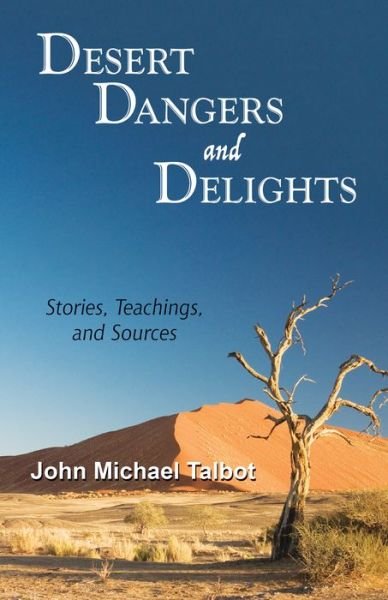 Cover for John Michael Talbot · Desert Dangers and Delights (Bok) (2020)