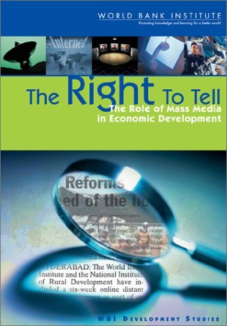 Cover for World Bank · The Right to Tell: the Role of Mass Media in Economic Development (Wbi Development Studies) (Taschenbuch) (2002)