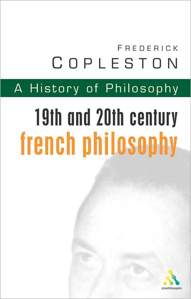 Cover for Frederick Copleston · History of Philosophy Volume 9: 19th and 20th Century French Philosophy (Paperback Book) [New edition] (2003)