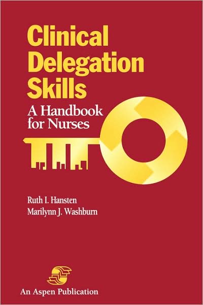 Cover for Ruth Hansten · Clinical Delegation Skills: A Handbook for Nurses (Hardcover Book) (1994)