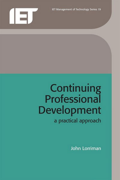 Cover for John Lorriman · Continuing Professional Development: A practical approach - History and Management of Technology (Paperback Book) (1997)