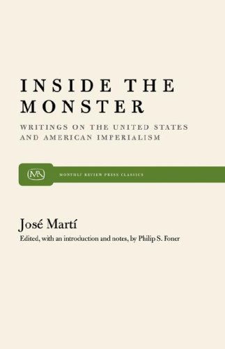 Inside the Monster: Writings on the United States and American Imperialism - José Martí - Kirjat - Monthly Review Press - 9780853454038 - 1975