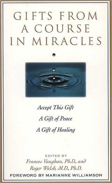 Cover for Frances Vaughan · Gifts from a Course in Miracles: Accept This Gift, A Gift of Peace, A Gift of Healing (Paperback Book) (1995)