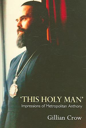 Cover for Gillian Crow · This Holy Man: Impressions of Metropolitan Anthony (Paperback Book) (2005)