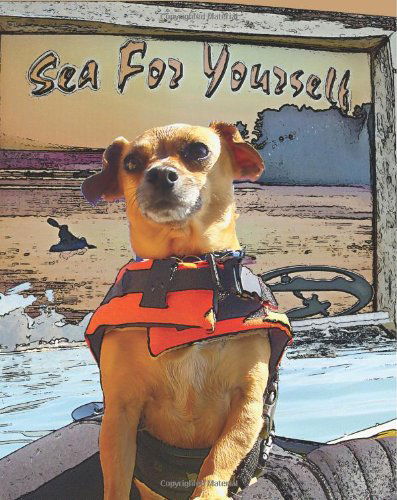 Cover for Gu Cashen · Sea for Yourself: the Great Chiweenie Presents (Paperback Bog) (2009)