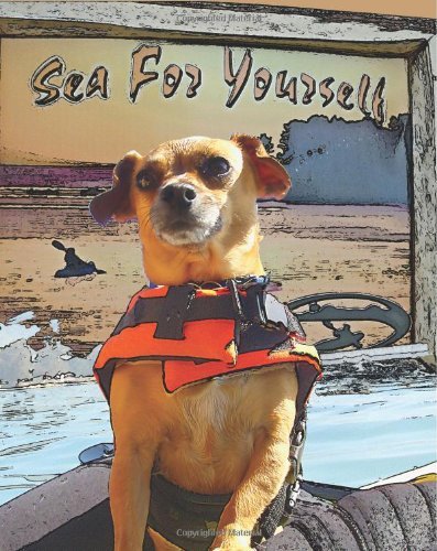 Cover for Gu Cashen · Sea for Yourself: the Great Chiweenie Presents (Paperback Book) (2009)