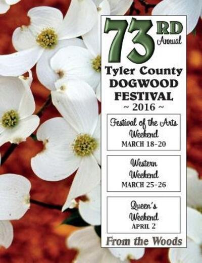 Cover for Festival Committee · Tyler County Dogwood Festival : 2016 (Paperback Bog) (2016)