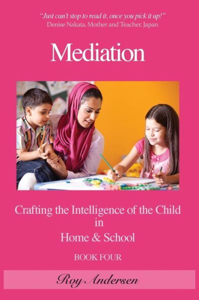 Cover for Roy Andersen · Mediation: Crafting the Intelligence of the Child in Home and School (Paperback Book) (2015)