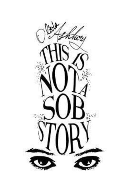 Cover for Kaitlyn Malone · This is Not a Sob Story (Taschenbuch) (2017)