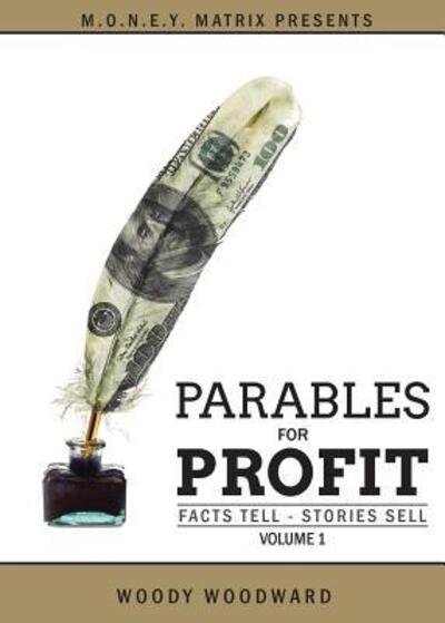 Cover for Woody Woodward · Parables for Profit Vol. 1 (Paperback Book) (2017)