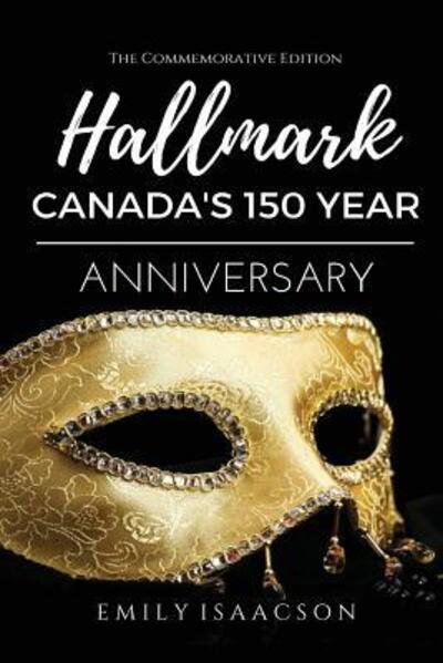 Cover for Emily Isaacson · Hallmark Canada's 150th Anniversary (Paperback Book) (2017)