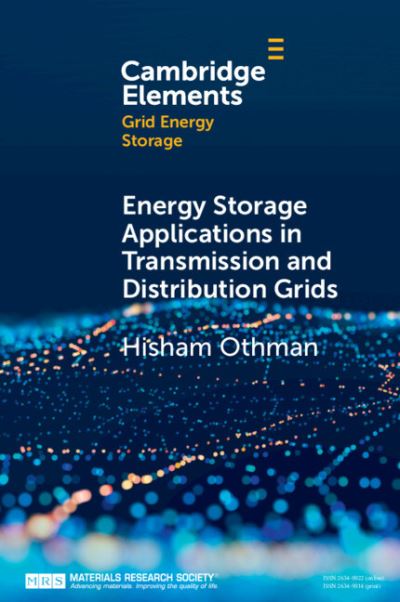 Energy Storage Applications in Transmission and Distribution Grids - Elements in Grid Energy Storage - Hisham Othman - Bøger - Cambridge University Press - 9781009014038 - 14. juli 2022