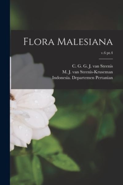 Cover for C G G J Van (Cornelis Gi Steenis · Flora Malesiana; v.6 pt.4 (Paperback Book) (2021)