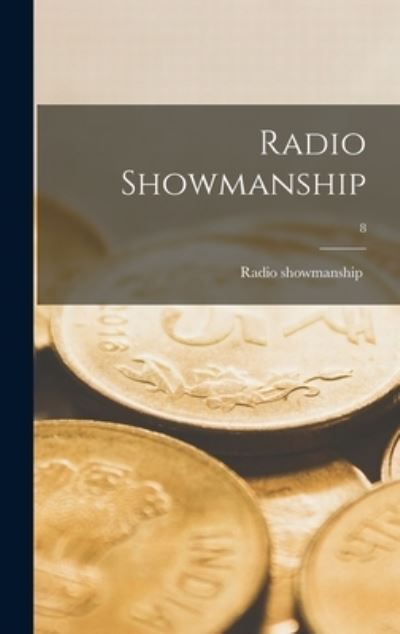 Cover for Radio Showmanship · Radio Showmanship; 8 (Hardcover Book) (2021)