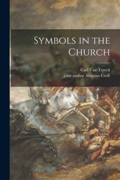 Cover for Carl Van Treeck · Symbols in the Church (Paperback Book) (2021)