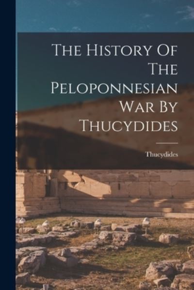 Cover for Thucydides · History of the Peloponnesian War by Thucydides (Book) (2022)