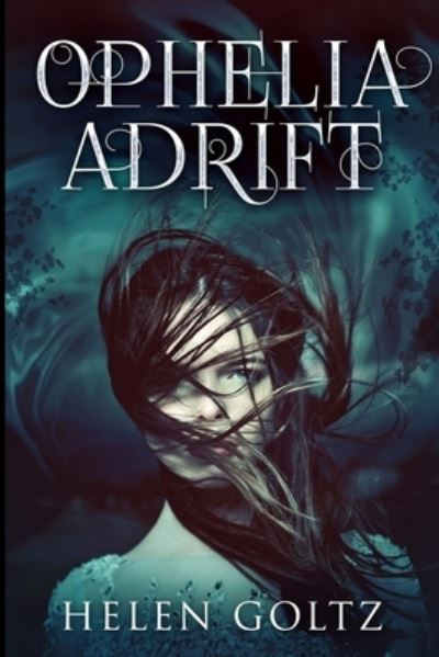 Cover for Helen Goltz · Ophelia Adrift (Paperback Book) (2021)