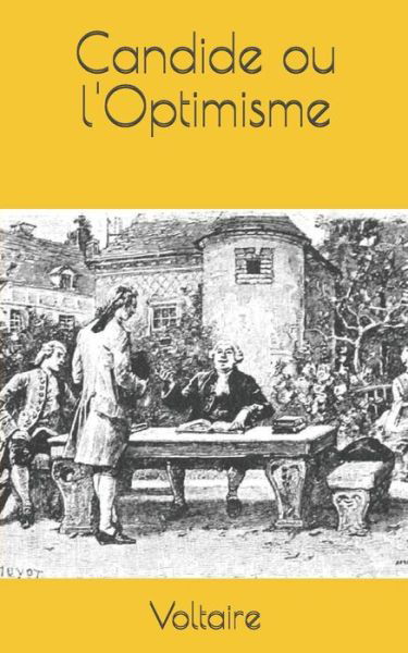 Candide ou l'Optimisme - Voltaire - Bøker - Independently Published - 9781090344038 - 12. mars 2019