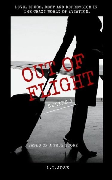 Cover for L T Jose · Out of Flight (Paperback Bog) (2019)