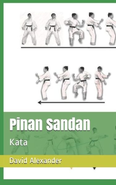 Pinan Sandan - David Alexander - Boeken - Independently published - 9781095899038 - 25 april 2019