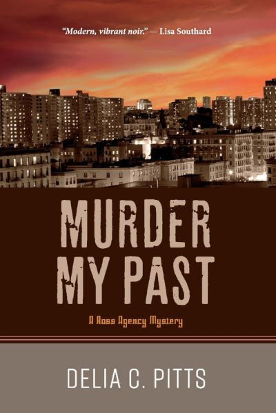 Murder My Past: A Ross Agency Mystery - Ross Agency Mystery - Delia C. Pitts - Books - BookBaby - 9781098335038 - February 16, 2021