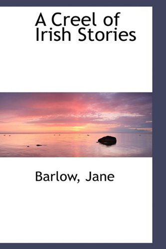 Cover for Barlow Jane · A Creel of Irish Stories (Hardcover Book) (2009)